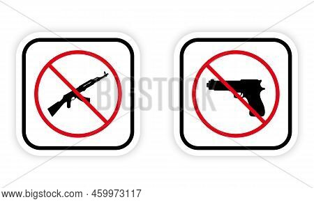 Military Handgun, Ak47 Forbidden Pictogram. Hand Gun And Ak 47 Automatic Kalashnikov Stop Black Silh