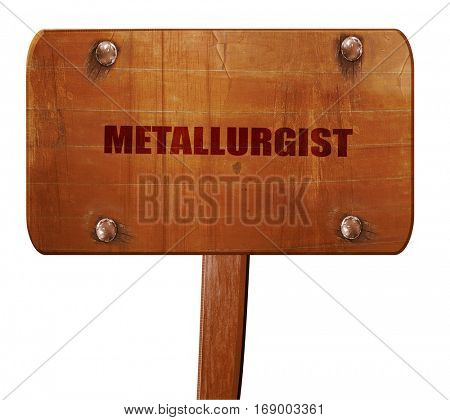 metallurgist, 3D rendering, text on wooden sign