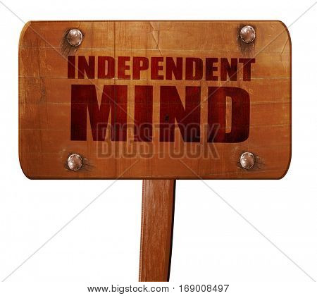 independent mind, 3D rendering, text on wooden sign