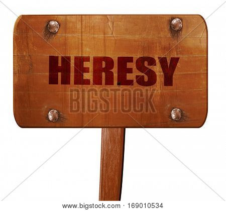 heresy, 3D rendering, text on wooden sign