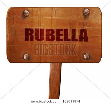 rubella, 3D rendering, text on wooden sign