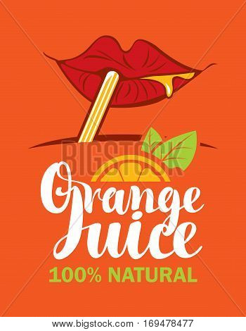 mouth is drinking fresh orange juice through a straw