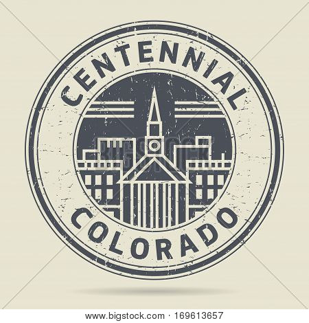 Grunge rubber stamp or label with text Centennial Colorado written inside vector illustration