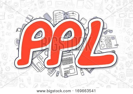 Ppl - Sketch Business Illustration. Red Hand Drawn Inscription Ppl Surrounded by Stationery. Cartoon Design Elements.