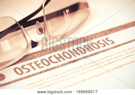 Diagnosis - Osteochondrosis. Medical Concept on Red Background with Blurred Text and Specs. Selective Focus. 3D Rendering.