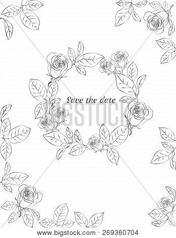 Floral Wreath With Roses. Black And White Design. Save The Date Card. Vector Illustration.