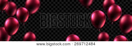Festive Banner With Vinous Shiny Balloons On Transparent Backdro