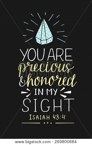 Bible Background With Hand Lettering You Are Precious And Honored In My Sight And Diamond