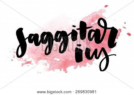 Vector Illustration. Zodiacal Constellation Icon. Saggitarius Zodiac Sign Lettering Calligraphy
