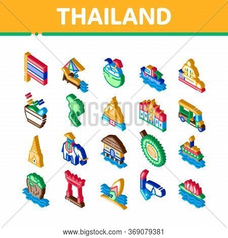 Thailand National Icons Set Vector. Isometric Thailand On Geography Map And Flag, Bungalow And Build
