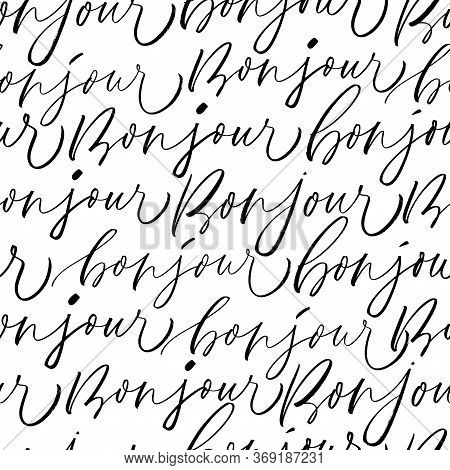 Bonjour Phrase Vector Seamless Pattern. Hello Phrase In French. Modern Brush Calligraphy. Lettering 