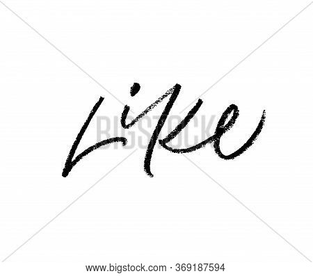 Like Comic Speech Vector Phrase. Hand Drawn Brush Modern Line Calligraphy. Pencil Or Market Dry Text