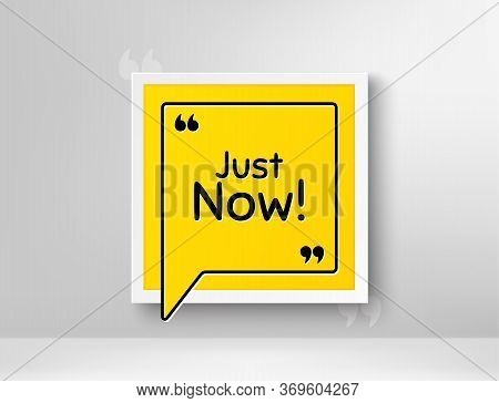 Just Now Symbol. Frame With Thought Bubble. Special Offer Sign. Sale. Realistic Frame And Speech Bub