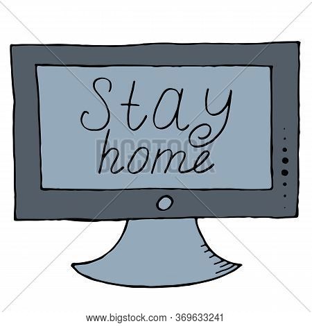 Vector Illustration Doodle Style Recommendation To Stay Home From The Tv Screen In The News, Cove-19