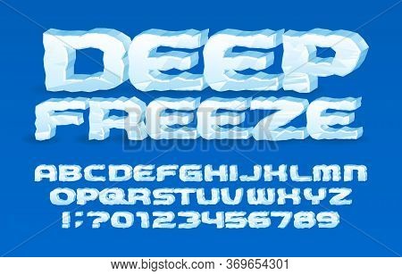 Deep Freeze Alphabet Font. 3d Cartoon Ice Letters And Numbers. Stock Vector Typescript For Your Typo