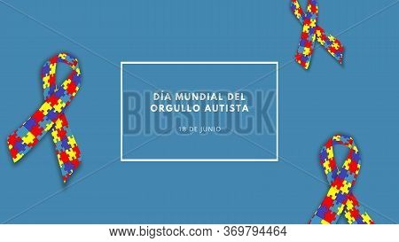 Illustration Related To Autism With The Text Written In Spanish World Autism Awareness Day June 18. 