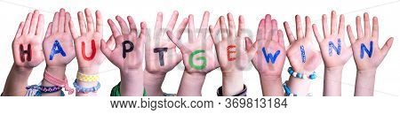 Children Hands Building Word Hauptgewinn Means Frist Prize, Isolated Background