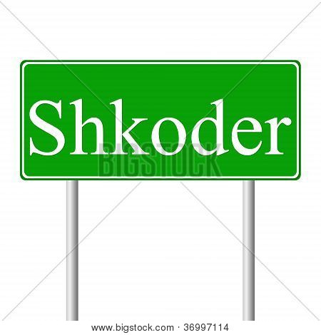 Shkoder Green Road Sign