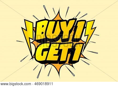 Text Buy 1 Get 1 Design In A Cartoon Style With Bright Colors