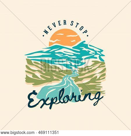 Vintage Illustration Of Mountain Landscape With Letter Never Stop Exploring. Vector Illustration