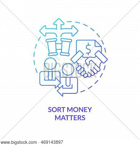 Sort Money Matters Blue Gradient Concept Icon. Order In Financial Operations. Investing Preparation 