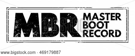 Mbr Master Boot Record - Information In The First Sector Of Any Hard Disk That Identifies How And Wh