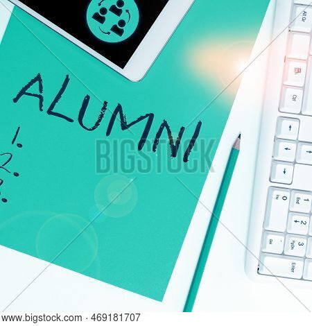 Conceptual Display Alumni. Word For Former Pupil Or Student Especially Male One Of Particular School