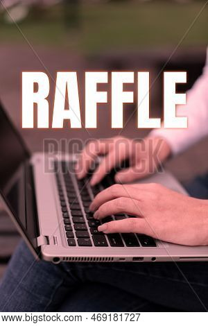 Text Showing Inspiration Raffle. Conceptual Photo Means Of Raising Money By Selling Numbered Tickets