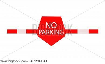 Red And White No Parking Sign With Directional Arrows. Prohibiton Sign That Says : No Parking Privat