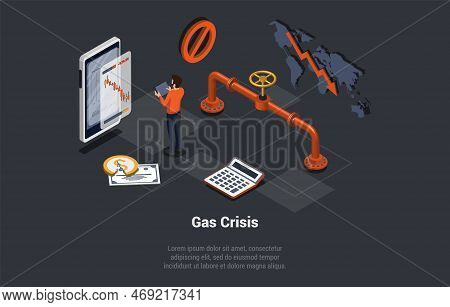 Natural Gas Crisis Concept, Embargo, Default, Economy Crisis And Bankruptcy. Man Trader Gas Price An