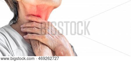 Tightness At The Neck Of Asian, Myanmar Woman. Concept Of Sore Throat, Pharyngitis, Laryngitis, Esop