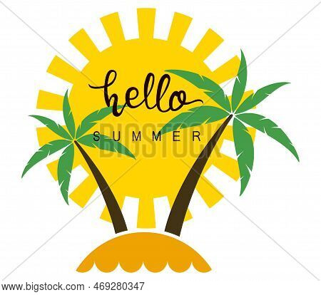 Vector Hello Summer Text With Sun, Tropical Palm Tree And Beach Symbols Isolated On White Background