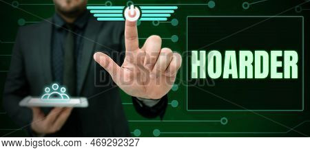 Text Caption Presenting Hoarder. Word Written On A Person That Accumulates That For Preservation, Fu