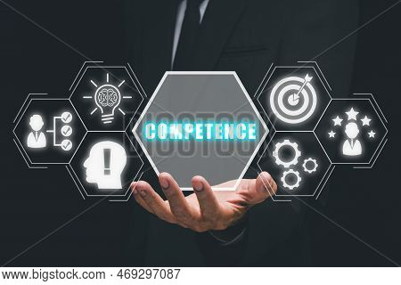 Competence Skills Business And Personal Development Concept, Business Person Hand Holding Competence