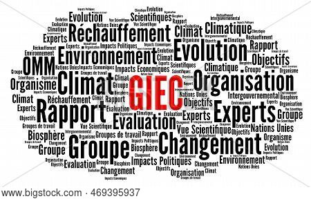 Ipcc Intergovernmental Panel On Climate Change Word Cloud Called Giec In French Language
