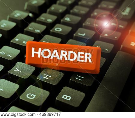 Text Caption Presenting Hoarder. Word For A Person That Accumulates That For Preservation, Future Us