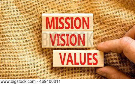 Mission Vision Values Symbol. Concept Words Mission Vision Values On Wooden Blocks On A Beautiful Ca