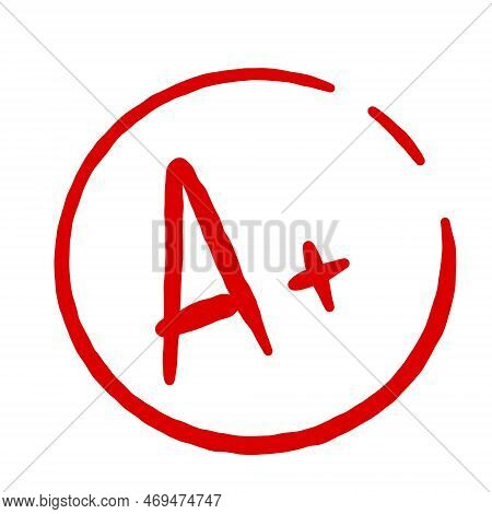 A Plus Red Grade Mark. School Excellent Test