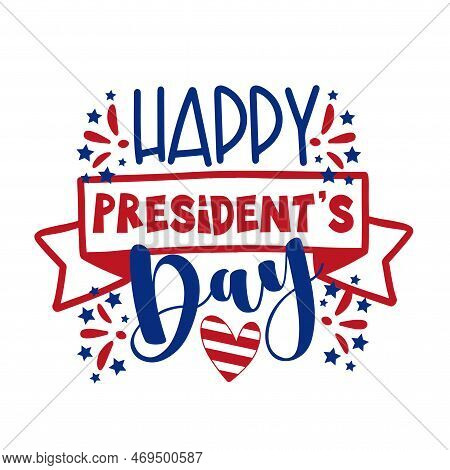 Happy President's Day - Typogarphy Greeting With Stars. Good For Greeting Card, T Shirt Print, Poste