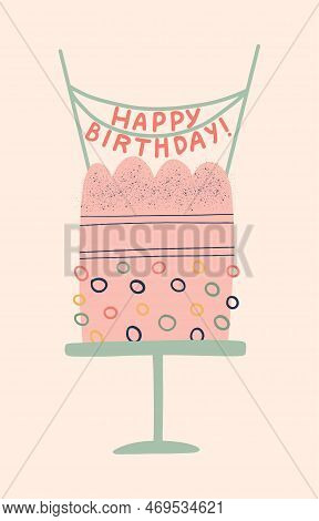 Greeting Card With Pink Bday Cake And Lettering. Hand Drawn Vector Illustration In Boho Style For Pr