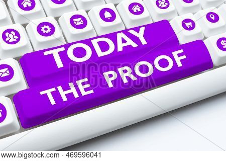 Text Showing Inspiration The Proof. Business Idea Evidence By Nature Of Any Actions Or Words With A 
