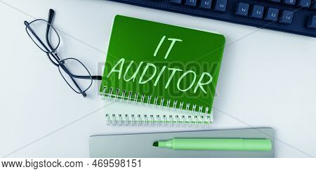 Sign Displaying It Auditor. Word For Person Authorized To Review And Verify The Accuracy Of The Syst
