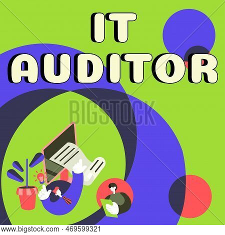 Handwriting Text It Auditor. Conceptual Photo Person Authorized To Review And Verify The Accuracy Of