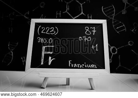 Francium And Symbol Structural Formula Chemical On The Blackboard, Chemistry In The Classroom