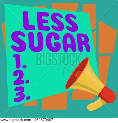 Conceptual Caption Less Sugar. Internet Concept Lower Volume Of Sweetness In Any Food Or Drink That 