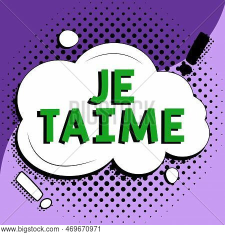 Conceptual Display Je Taime. Word For Expressing I Love You Words In French