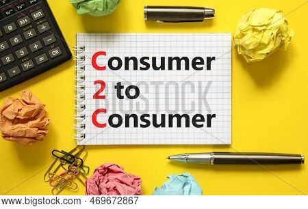 C2c Consumer To Consumer Symbol. Concept Words C2c Consumer To Consumer On White Note On A Beautiful