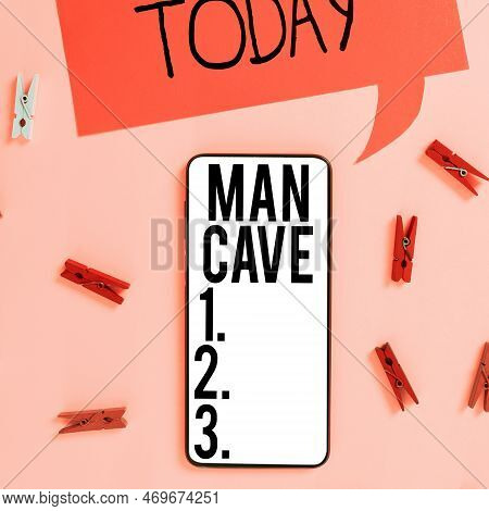 Conceptual Caption Man Cave. Word Written On A Room, Space Or Area Of A Dwelling Reserved For A Male