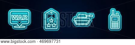 Set Line The Word War, Military Rank, Tank And Walkie Talkie. Glowing Neon Icon. Vector