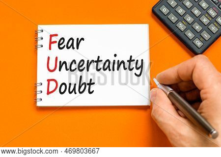 Fud Fear Uncertainty Doubt Symbol. Concept Words Fud Fear Uncertainty Doubt On White Note On A Beaut